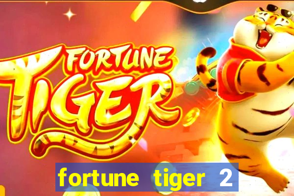 fortune tiger 2 revenge plataforma